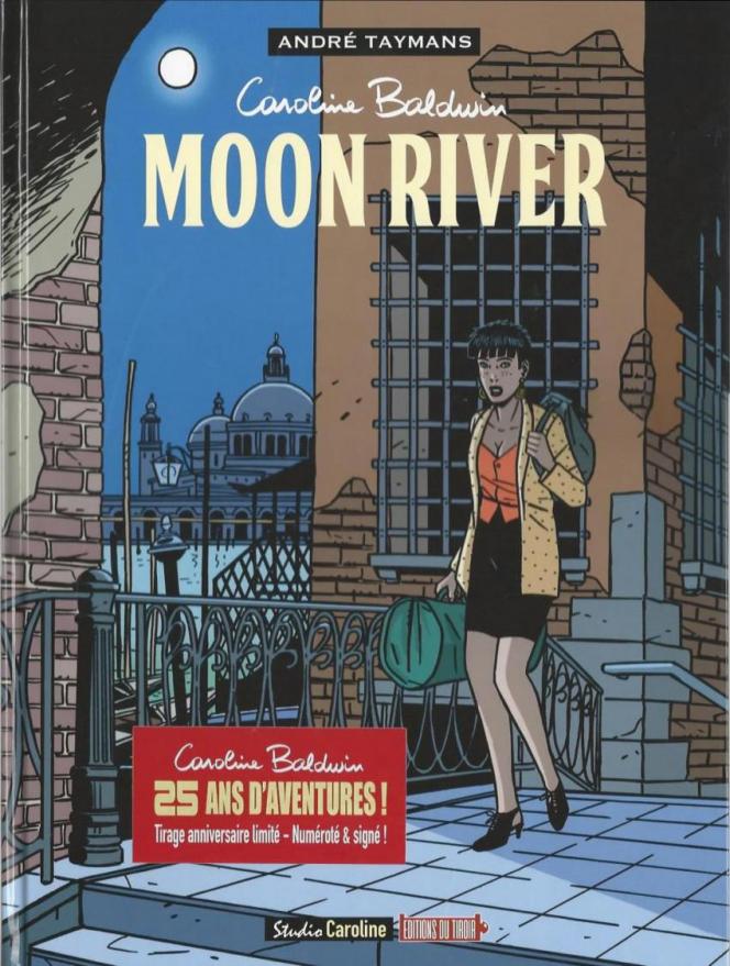 Moon RiverAndré TaymansStudio Caroline/Editions du Tiroir72 p., 35€