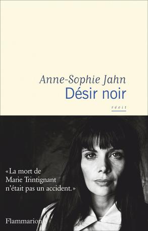 « Désir noir », Anne-Sophie Jahn, Flammarion, 224 p., 20€, e-book 15€